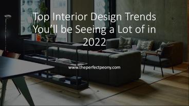 Top Interior Design Trends You’ll be Seeing a Lot of in 2022