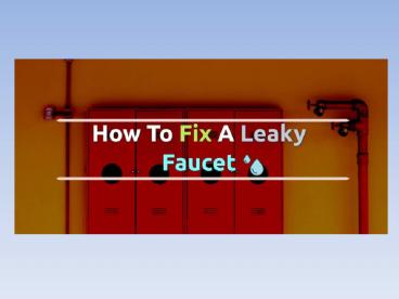 How To Fix A Leaky Faucet