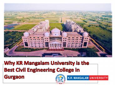 Why KR Mangalam University is the Best Civil Engineering College in Gurgaon