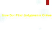 How Do I Find Judgements Online (1)