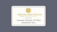 Amazing Timeline of Fabric Sandwich Glass