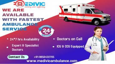 Medivic Ambulance Service in Gandhi Maidan and Punaichak: Fast and Reliable
