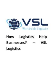 How Logistics Help Businesses? – VSL Logistics