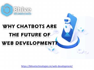 Why Chatbots are the Future of Web Development_bhivetechnologies