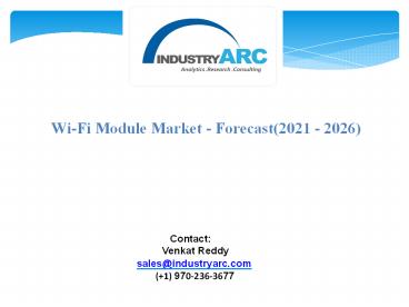 Wi-Fi Module Market - Forecast(2021 - 2026)