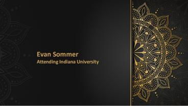 Evan Sommer - Attending Indiana University