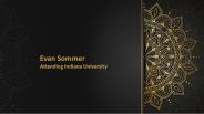Evan Sommer - Attending Indiana University