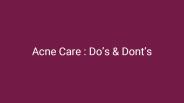Acne Care Do's & Dont's