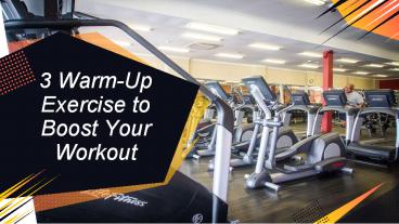 3 Warm-Up Exercise to Boost Your Workout