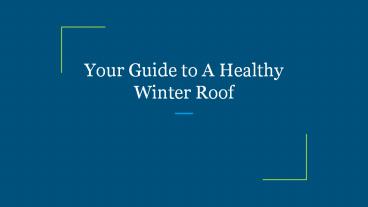 Your Guide to A Healthy Winter Roof