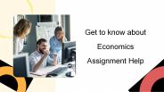 Get to Know  about Economics Assignment Help