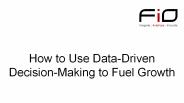 How to Use Data-Driven Decision-Making to Fuel Growth