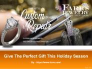 Give The Perfect Gift This Holiday Season