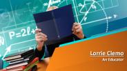 Lorrie Clemo - An Educator
