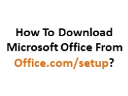 How To Download Microsoft Office From Office.com/setup?