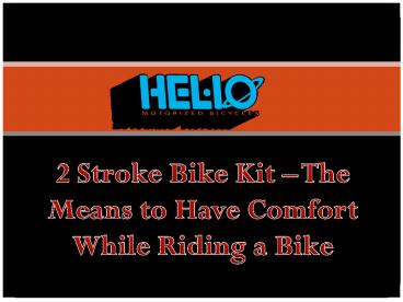Top Quality and Reliable 2 Stroke Bike Kit