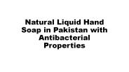 Natural Liquid Hand Soap in Pakistan with Antibacterial Properties