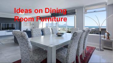 Ideas on Dining Room Furnture