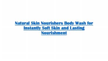 Natural Skin Nourishers Body Wash for Instantly Soft