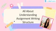 All About Understanding Assignment Writing Structure