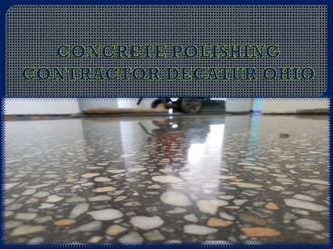 CONCRETE POLISHING CONTRACTOR DECATUR OHIO