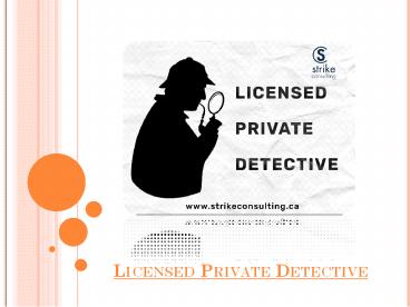 What Does Licensed Private Detective Do - Strike Consulting