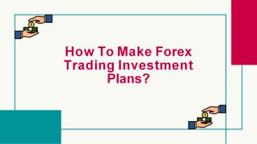 How To Make Forex Trading Investment Plans?