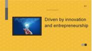 Driven by innovation and entrepreneurship