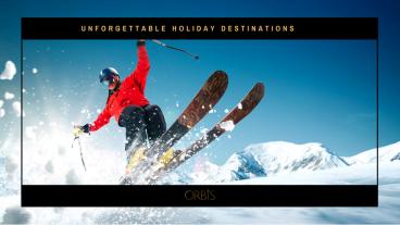 Unforgettable holiday destinations