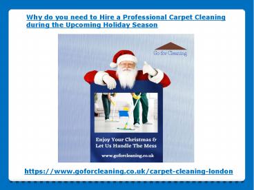 Hire a Carpet Cleaning during the Upcoming Holiday Season