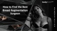 How To Find The Best Breast Augmentation Surgeon