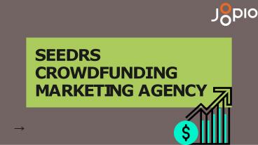 Seedrs Crowdfunding Marketing Agency, Services & Experts - Joopio