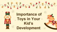 Importance of Toys in Your Kid’s Development
