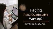 Facing Roku Overheating Warning? Get Quick Tips To Fix