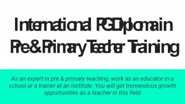 International PG Diploma in Pre & Primary Teacher Training