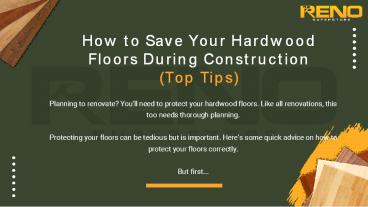 How to Save Your Hardwood Floors During Construction (Top Tips)