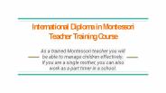 International Diploma in Montessori Teacher Training Course