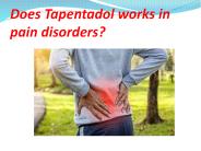 Does Tapentadol works in pain disorder?