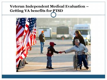 Veteran Independent Medical Evaluation – Getting VA benefits for PTSD