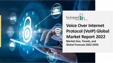 Voice over Internet Protocol (VoIP) Market Latest Trends and Business Opportunities 2022-2031