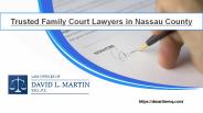 Trusted Family Court Lawyers in Nassau County