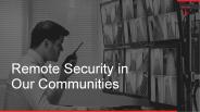 Remote security in our communities