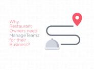 Why Restaurant Owners Need ManageTeamz For Their Business?