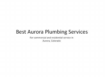 Best Aurora Plumbing Services for Installation and Repair