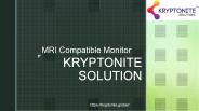 MRI Compatible Monitors  For Patients  |  Kryptonite Solutions