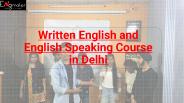 Written English and English Speaking Course in Delhi
