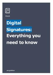 Digital Signatures: Everything you need to know