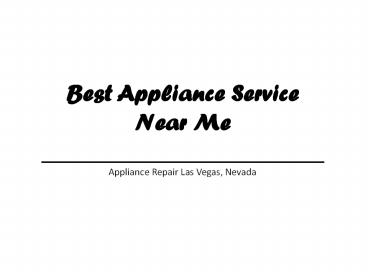 Best Appliance Service Near Me in Las Vegas_A Budget Friendly Services