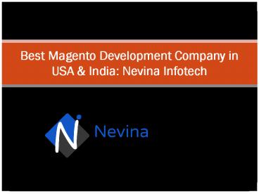 Best Magento Development Company in USA & India: Nevina Infotech