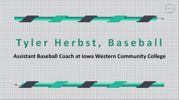 Tyler Herbst (Baseball) - A Remarkable and Dedicated Professional